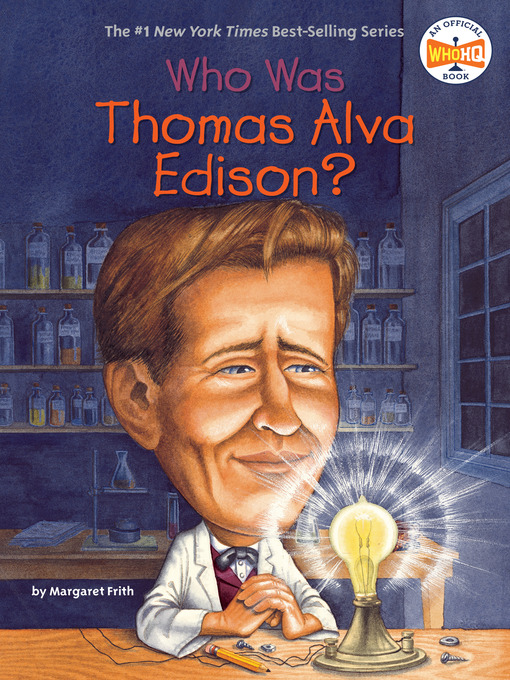 Title details for Who Was Thomas Alva Edison? by Margaret Frith - Available